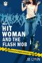 [Confessions of a Slightly Neurotic Hitwoman 40] • The Hitwoman and the Flash Mob